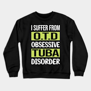 Obsessive Love Tuba Crewneck Sweatshirt